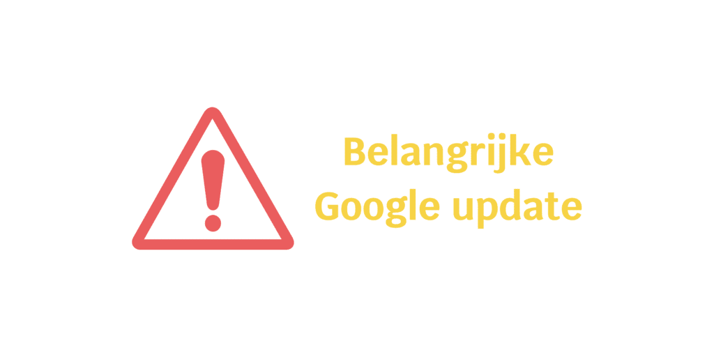 Belangrijke Google Update
